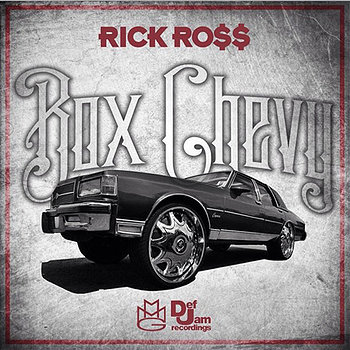 Обложка Rick Ross - Box Chevy Обложка Rick Ross - Box Chevy